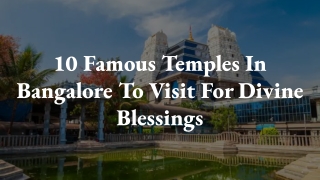 10 Famous Temples In Bangalore To Visit For Divine Blessings
