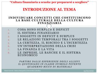 “Cultura finanziaria a scuola: per prepararsi a scegliere” INTRODUZIONE AL TEMA