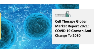 Cell Therapy Market Size, Growth, Opportunity and Forecast to 2030