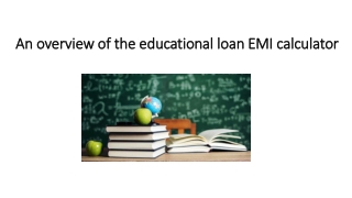 An overview of the educational loan EMI calculator