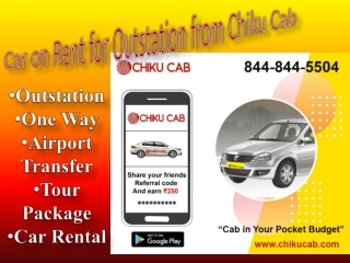 Car on Rent for Outstation from Chiku Cab