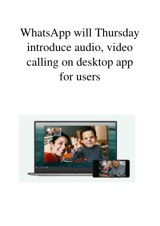 WhatsApp Will Thursday Introduce Audio, Video Calling on Desktop App for Users