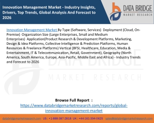 Innovation Management Market - Industry Insights, Drivers, Top Trends, Global Analysis And Forecast to 2026