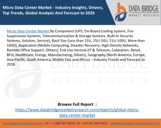 Micro Data Center Market - Industry Insights, Drivers, Top Trends, Global Analysis And Forecast to 2026