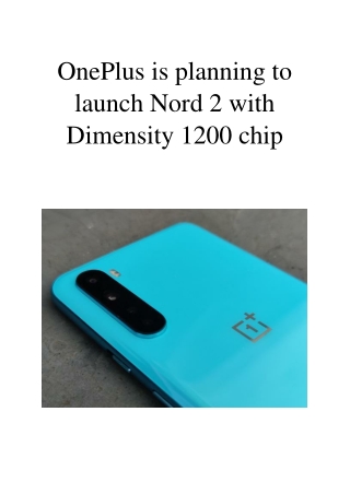 OnePlus is Planning to Launch Nord 2 With Dimensity 1200 Chip