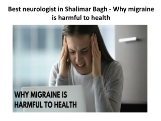 Best neurologist in Shalimar Bagh - Why migraine is harmful to health