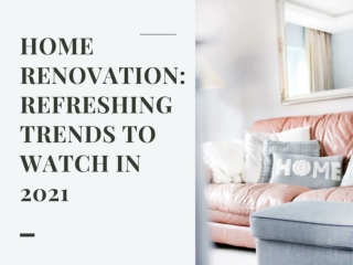 Home Renovation Canberra: Refreshing Trends to watch in 2021