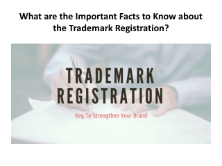 What are the Important Facts to Know about the Trademark Registration?