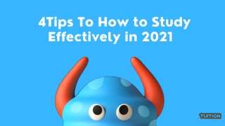 4Tips To How to Study Effectively in 2021