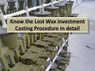 Lost wax investment casting process for industry use