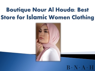 Boutique Nour Al Houda: Best Store for Islamic Women Clothing