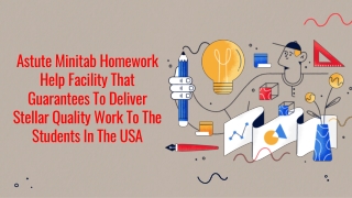 Astute Minitab Homework Help Facility That Guarantees To Deliver Stellar Quality Work To The Students In The USA