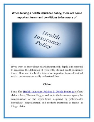 When buying a health insurance policy, there are some important terms and conditions to be aware of