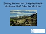 Getting the most out of a global health elective at UNC School of Medicine