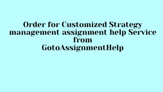 Get Top Quality Strategy management assignment help from Electronics assignment help Team of GotoAssignmentHelp