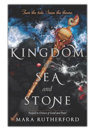 [PDF] Free Download Kingdom of Sea and Stone By Mara Rutherford