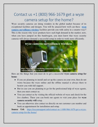 Contact us  1 (800) 966-1679 get a wyze camera setup for the home