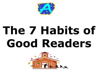 The 7 Habits of Good Readers
