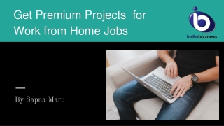 Get Premium Projects for Work from Home Jobs - Experts Freelancers - Freelancing Services - IndiaBizzness