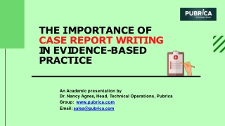 The importance of case report writing in evidence-based practice – Pubrica