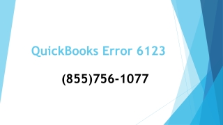 Stuck with QuickBooks Error 6123? Call us on (855)756-1077  for quick help