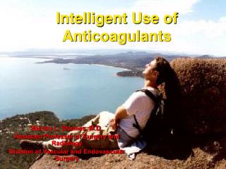 Intelligent Use of Anticoagulants