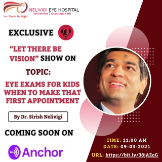 Podcast Schedule on Eye exams for kids | Best Eye Hospitals in Bellandur, Bangalore | Nelivigi Eye Hospital