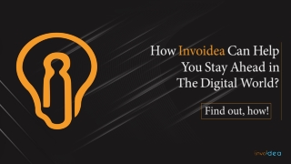 How Invoidea Can Help You Stay Ahead in The Digital World?