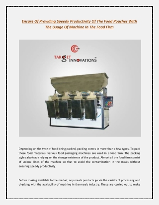 Ensure Of Providing Speedy Productivity Of The Food Pouches With The Usage Of Machine In The Food Firm