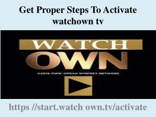 Get Proper Steps To Activate watchown tv