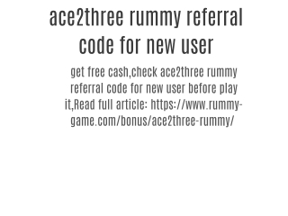 ace2three rummy referral code for new user