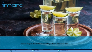 Tequila Market Report, Industry Analysis, Share, Size and Forecast Till 2025