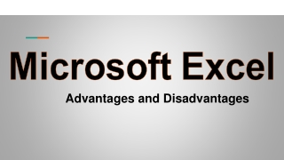 Microsoft excel | Advantages and Disadvantages