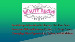 Beauty Recipe Semi-Permanent Makeup Expert