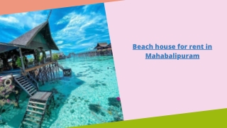 Spend your valuable time with beach house