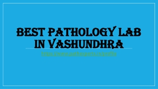 Best pathology lab in vashundhra