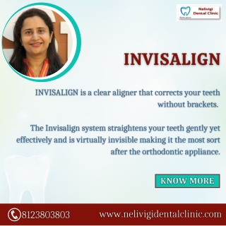 Best Dental Clinic in Bellandur, Bangalore for Invisalign | Nelivigi Dental Clinic