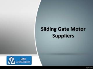 Sliding Gate Motor supplier in UAE, Automatic Sliding Gates in Dubai - MAK Automatic Doors