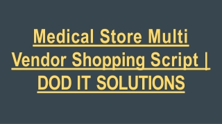 Medical Store Multi Vendor Script - DOD IT SOLUTIONS