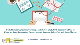 Global Smart Agriculture/Farming Market 2015-2026, With Breakdown Data of Capacity, Sales, Production, Export, Import, R