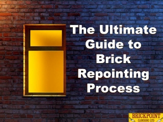 The Ultimate Guide to Brick Repointing Process