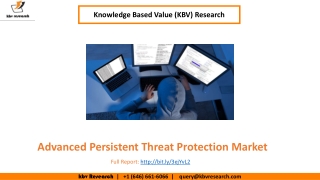 Advanced Persistent Threat Protection Market Size Worth $15.1 billion by 2026 - KBV Research