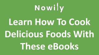 Learn How To Cook Delicious Foods With These eBooks