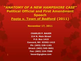“ANATOMY OF A NEW HAMPSHIRE CASE” Political Official and First Amendment Speech Foote v. Town of Bedford (2011) Nove