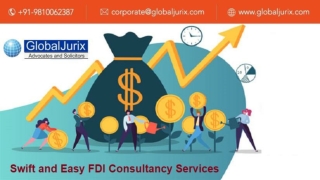Swift and Easy FDI Consultancy Services in India