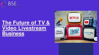 The Future of TV and Video Livestream Business