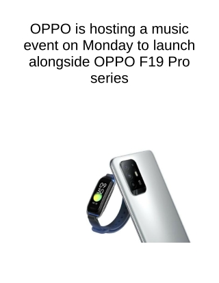 OPPO is Hosting a Music Event on Monday to Launch Alongside OPPO F19 Pro Series