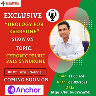 Anchor Podcast Schedule on Chronic Pelvic Pain Syndrome | Best Urology Hospitals in Bellandur, Bangalore | Nelivigi Mult