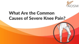 What Are the Common Causes of Severe Knee Pain