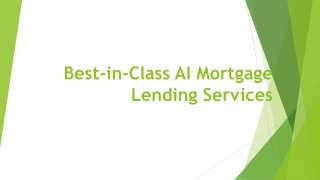 Best-in-Class AI Mortgage Lending